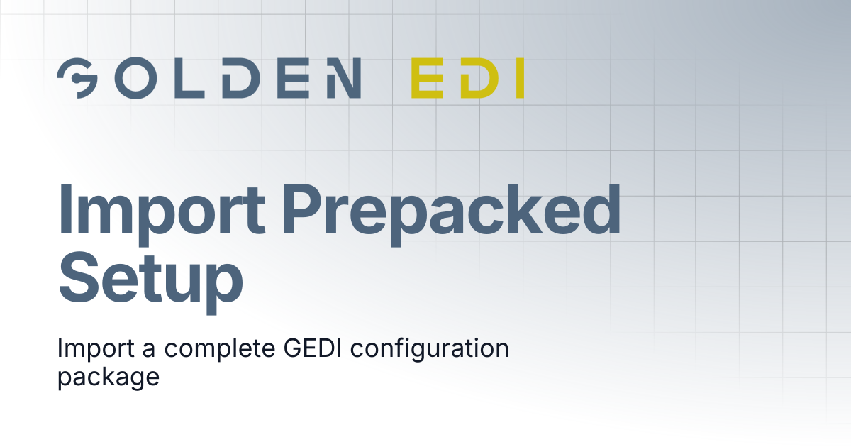 Import Prepacked Setup | Golden EDI Docs
