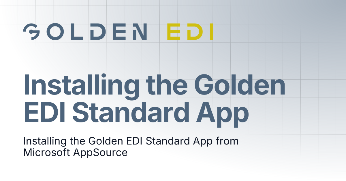 Installing the Golden EDI Standard App | Golden EDI Docs