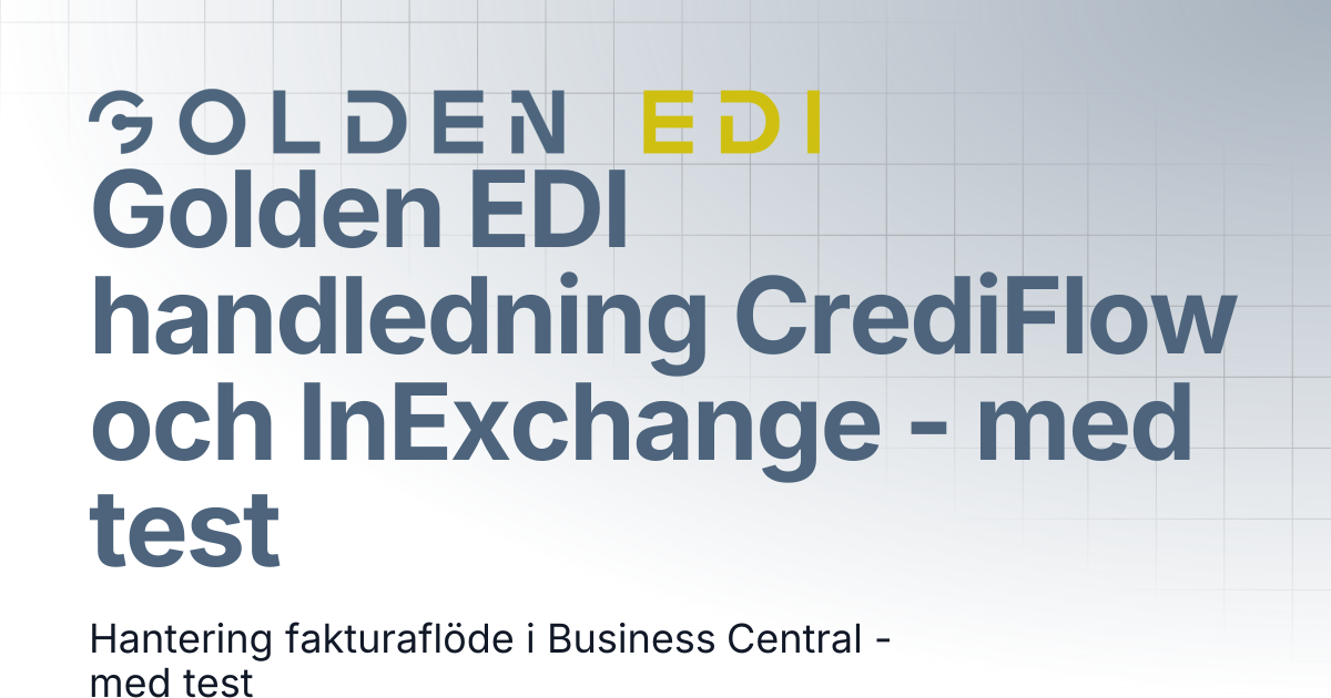Golden EDI handledning CrediFlow och InExchange - med test | Golden EDI ...