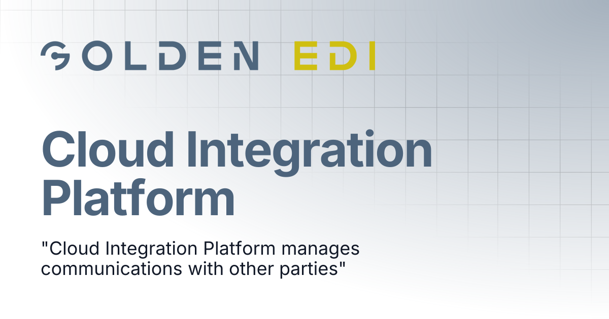 Cloud Integration Platform | Golden EDI Docs